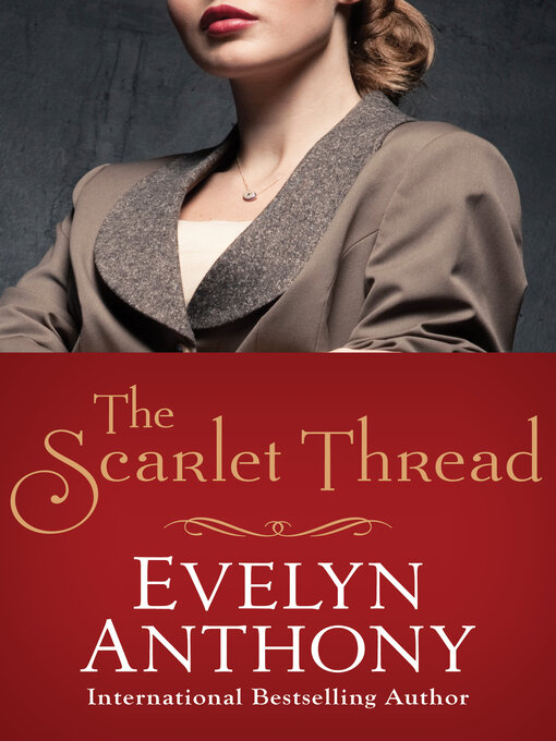 Title details for The Scarlet Thread by Evelyn Anthony - Available